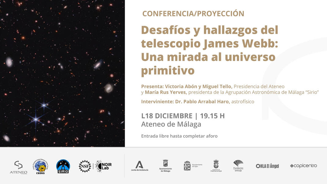 Conferencia Ateneo de Málaga: Desafíos y hallazgos del telescopio James Webb: Una mirada al universo primitivo. Diciembre 2023